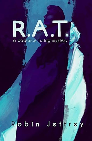 R.A.T.: A Cadence Turing Mystery (Cadence Turing Mysteries Book 2)