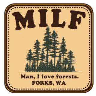 M.I.L.F. Man I Love Forests Sticker