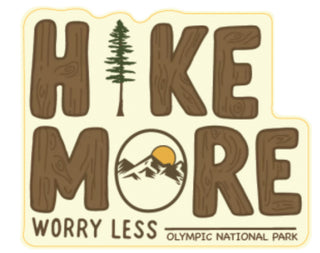 Hike More, Worry Less Olympic National Park Sticker