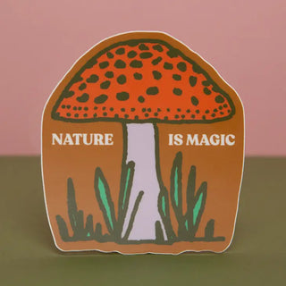 Nature Is Magic Sticker
