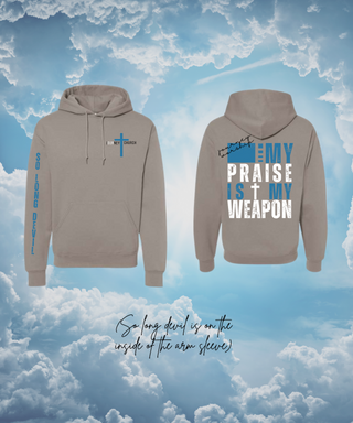 My Praise Is My Weapon (SLD) Hoodie- Journey Worship