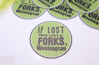If Lost, Please Return To Forks Sticker